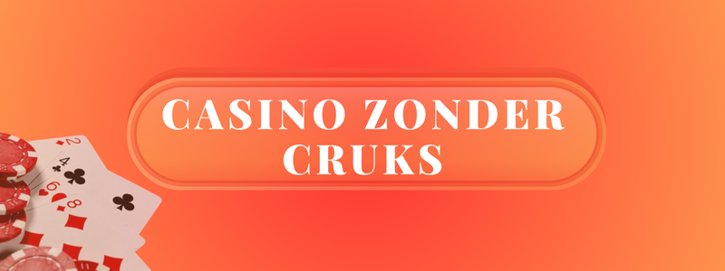 casino zonder cruks